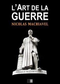 L'Art de la Guerre, Nicolas Machiavel, Charles Louandre