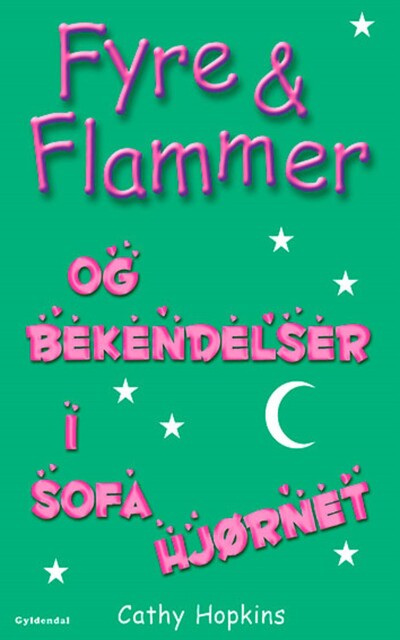 Fyre & Flammer 4 – og Fyre & Flammer og bekendelser i sofahjørnet, Cathy Hopkins