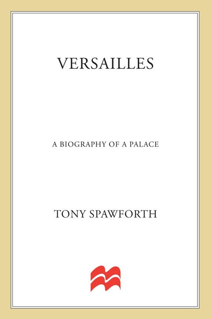 Versailles, Tony Spawforth