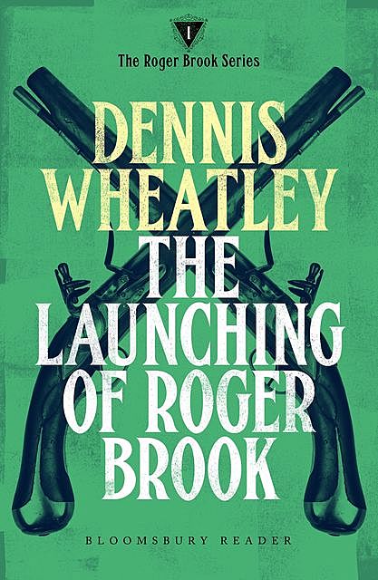 The Launching of Roger Brook, Dennis Wheatley