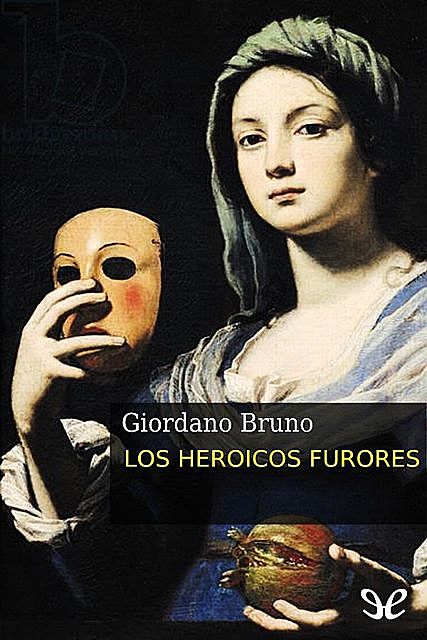 Los heroicos furores, Giordano Bruno