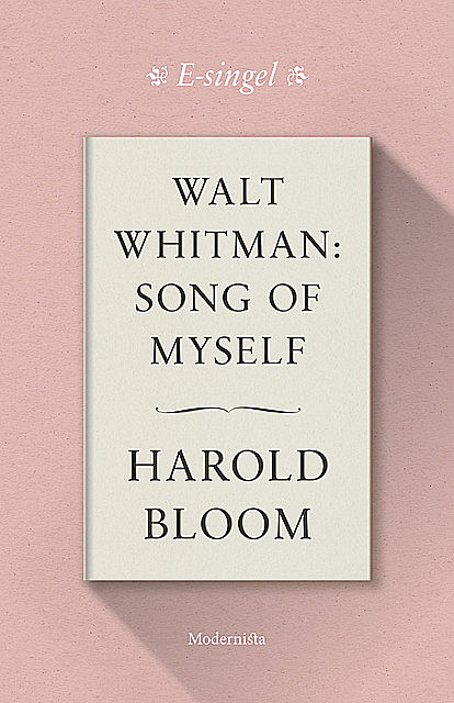 Walt Whitman: Song of Myself, Harold Bloom