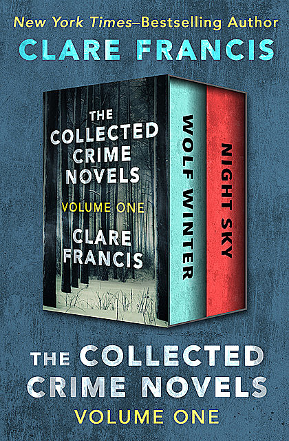 The Collected Crime Novels Volume One, Clare Francis
