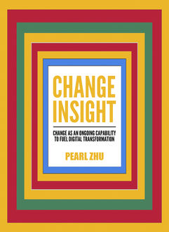 Change Insight, Pearl Zhu
