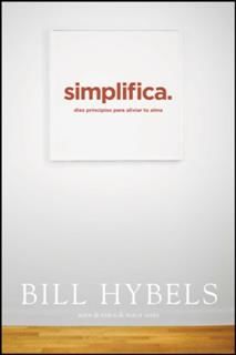 Simplifica, Bill Hybels