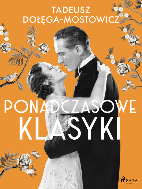 Tadeusz Dołęga-Mostowicz: Ponadczasowe klasyki, Tadeusz Dołęga-Mostowicz