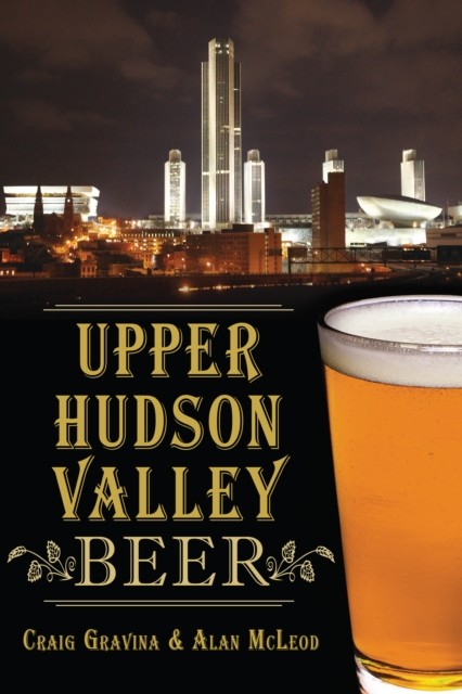 Upper Hudson Valley Beer, Craig Gravina