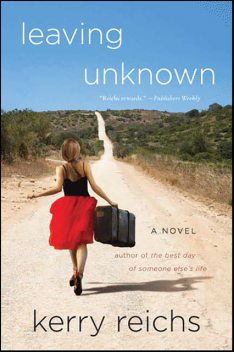 Leaving Unknown, Kerry Reichs
