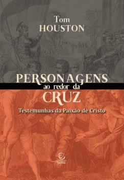 Personagens ao redor da Cruz, Tom Houston