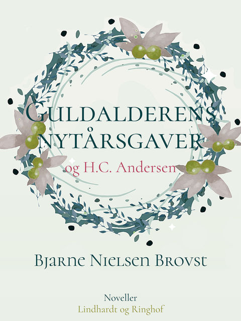 Guldalderens nytårsgaver og H.C. Andersen, Bjarne Nielsen Brovst