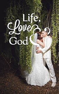 Life, Love & God, Justin C.Hart
