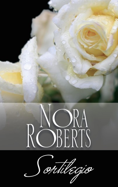 Sortilegio, Nora Roberts