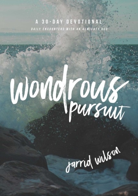 Wondrous Pursuit, Jarrid Wilson