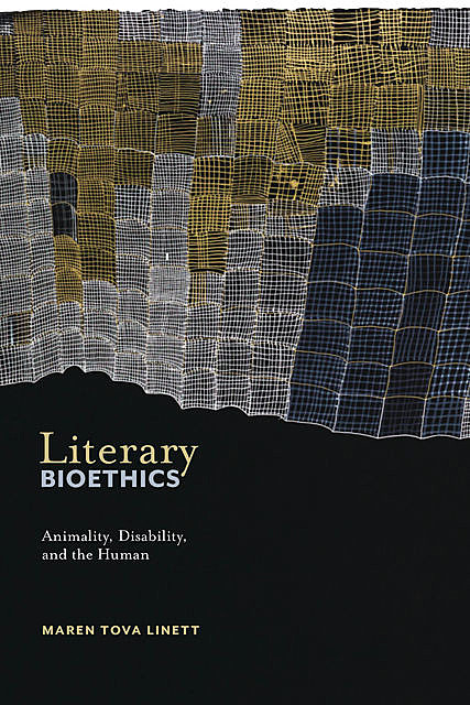 Literary Bioethics, Maren Tova Linett
