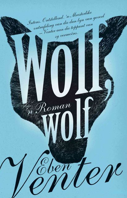 Wolf, wolf, Eben Venter