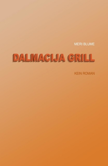 Dalmacija Grill, Meri Blume
