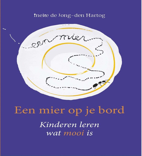 Een mier op je bord, Ineke de Jong- den Hartog