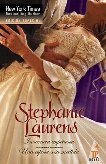 Inocencia impetuosa/Una esposa a su medida, Stephanie Laurens