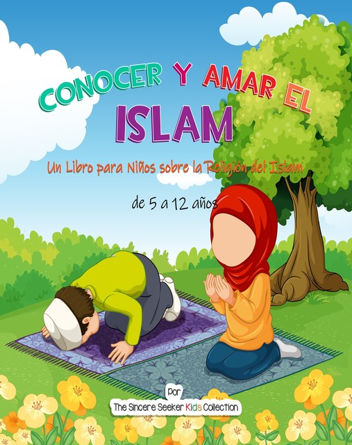 Conocer y Amar el Islam, The Sincere Seeker Kids Collection
