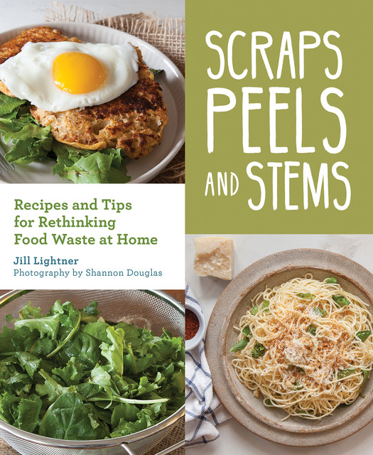 Scraps, Peels, and Stems- ebook, Jill Lightner