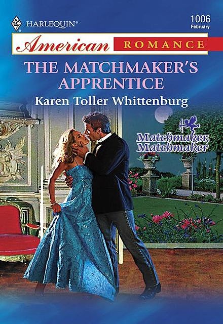 The Matchmaker's Apprentice, Karen Toller Whittenburg