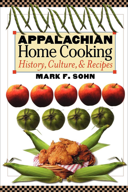 Appalachian Home Cooking, Mark F.Sohn