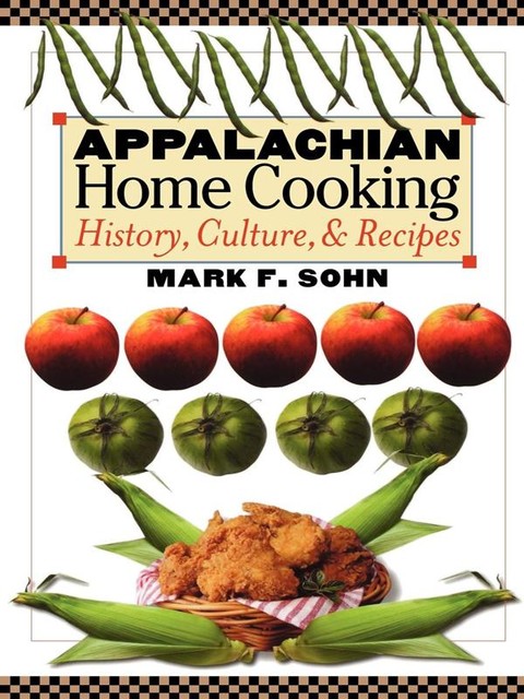 Appalachian Home Cooking, Mark F.Sohn