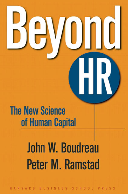 Beyond HR, John Boudreau, Peter Ramstad
