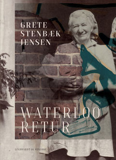 Waterloo retur, Grete Stenbæk Jensen