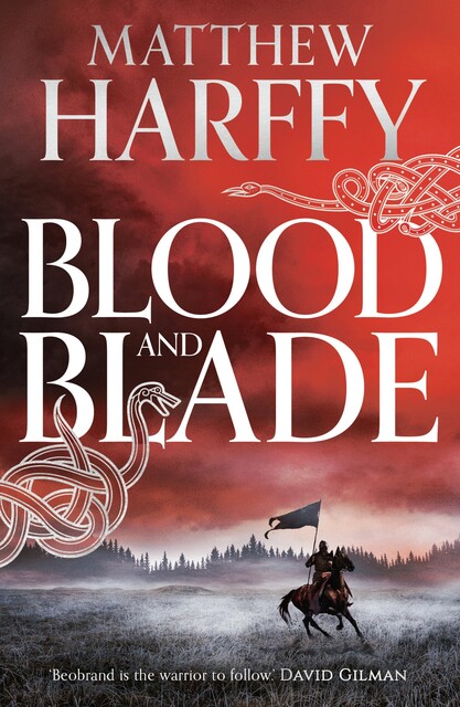 Blood and Blade, Matthew Harffy