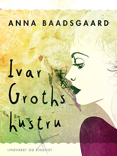 Ivar Groths hustru, Anna Baadsgaard