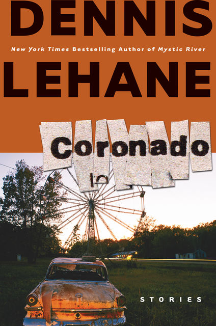 Coronado, Dennis Lehane