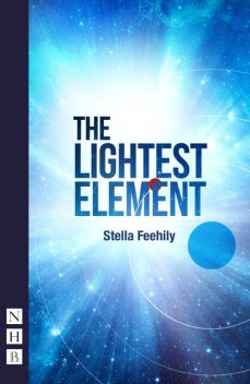 The Lightest Element, Stella Feehily