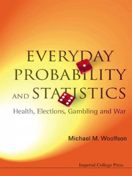Everyday Probability and Statistics, Michael M Woolfson