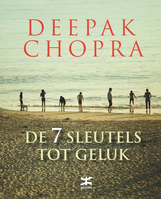 De 7 sleutels tot geluk, Deepak Chopra