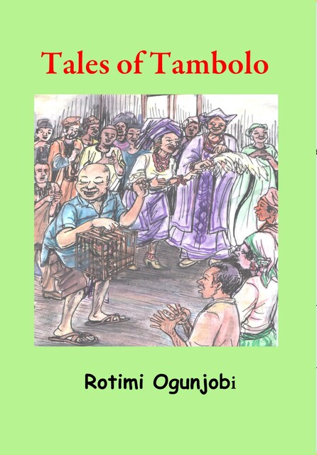 Tales of Tambolo, Rotimi Ogunjobi