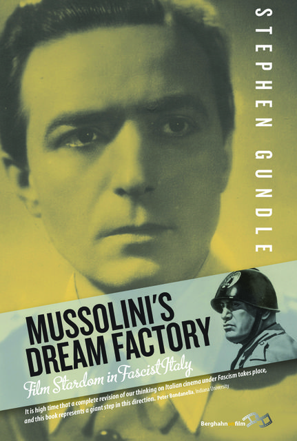 Mussolini's Dream Factory, Stephen Gundle