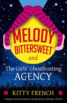 Melody Bittersweet and the Girls' Ghostbusting Agency, Kitty French