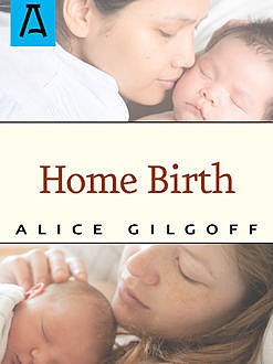Home Birth, Alice Gilgoff