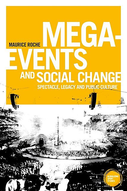Mega-events and social change, Maurice Roche