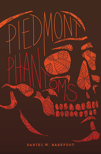 Piedmont Phantoms, Daniel W. Barefoot