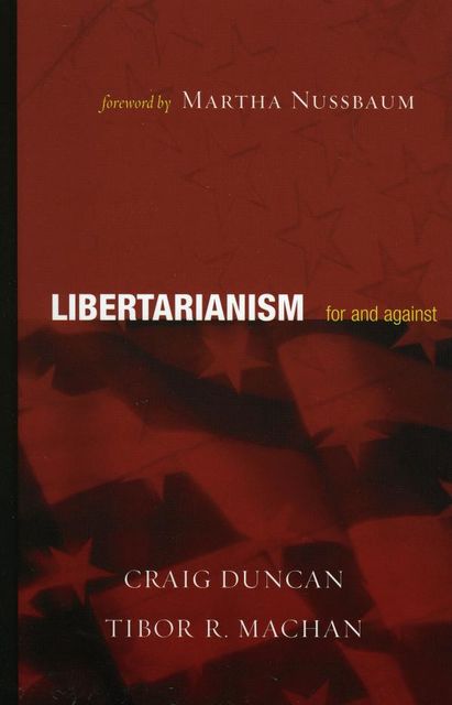 Libertarianism, Tibor R. Machan, Craig Duncan