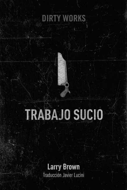 Trabajo sucio, Larry Brown