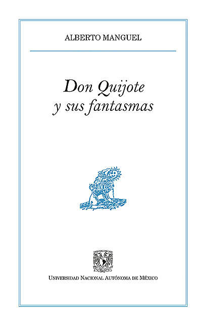 Don Quijote y sus fantasmas, Alberto Manguel