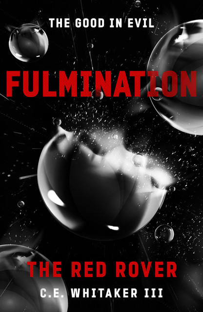 The Red Rover: Fulmination, C.E. Whitaker III