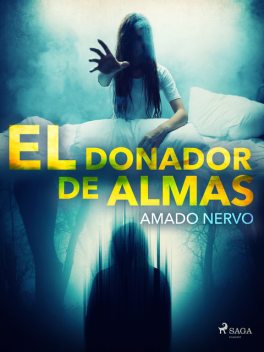 El donador de almas, Amado Nervo