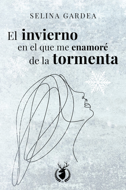 El invierno en el que me enamoré de la tormenta, Selina Gardea