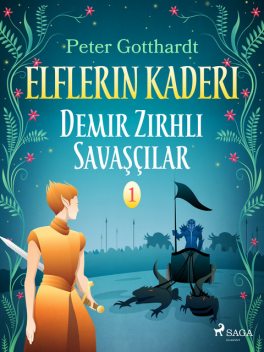 Elflerin Kaderi 1: Demir Zırhlı Savaşçılar, Peter Gotthardt