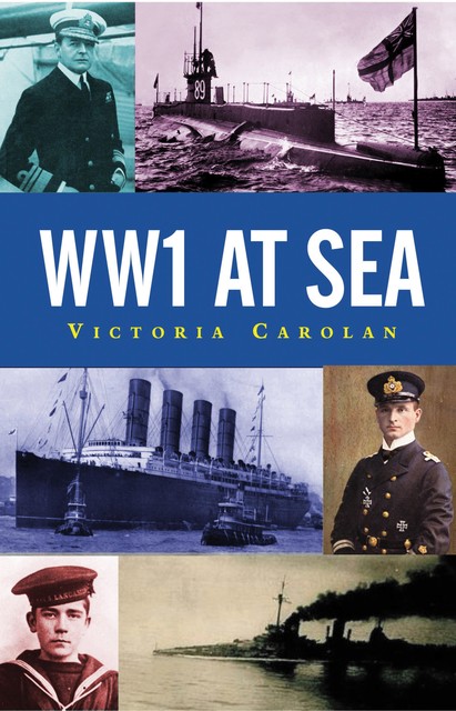 World War 1 at Sea, Victoria Carolan