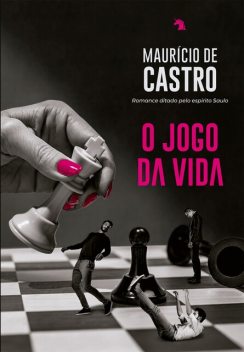 O jogo da vida, Maurício de Castro